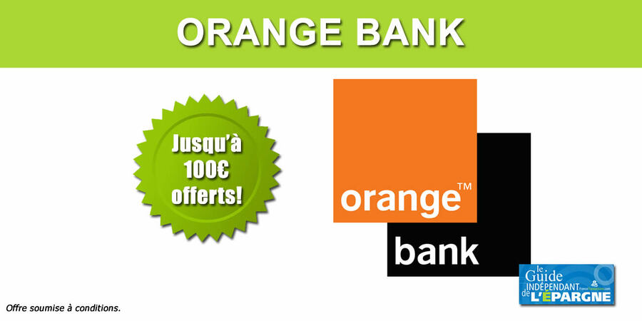 Orange Bank : jusqu'à 100€ offerts pour votre souscription d'un Pack Premium (pour toute la famille) à saisir avant le 5 octobre 2022