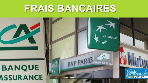 Tarifs bancaires : hausse supérieure à +30% des frais de tenue de compte dans plus d'une vingtaine de banques