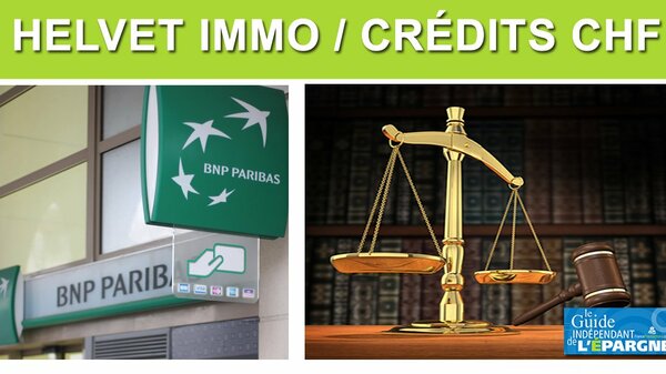 Crédits immobiliers en francs suisses : la filiale de BNP Paribas lourdement condamnée