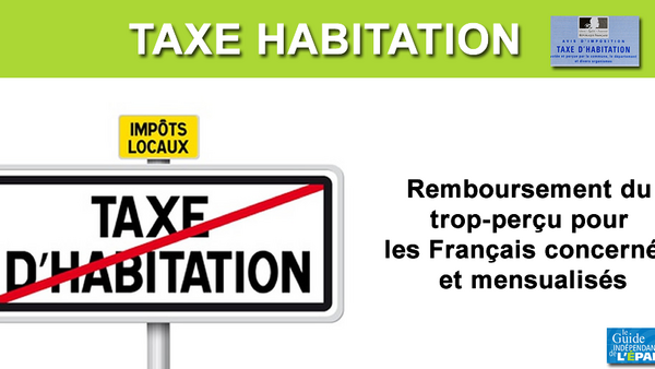 Taxe d'habitation : 6,3 millions de personnes remboursées du trop-perà§u directement sur leur compte courant