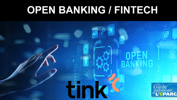 Open banking / FinTech : Tink arrive en France, à la clé davantage de transparence et de concurrence entre les banques