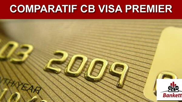 Comparatif des tarifs des cartes VISA Premier 2026