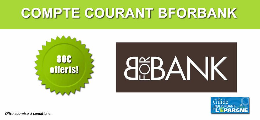 Banque en ligne : nouvelle offre de bienvenue chez BFORBANK, 80 euros offerts sous conditions, à saisir avant le 27 octobre 2022