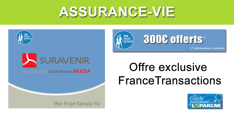 Assurance-vie, le contrat Mon Projet Retraite Vie propose 300â‚¬ offerts pour toute première souscription, sous conditions