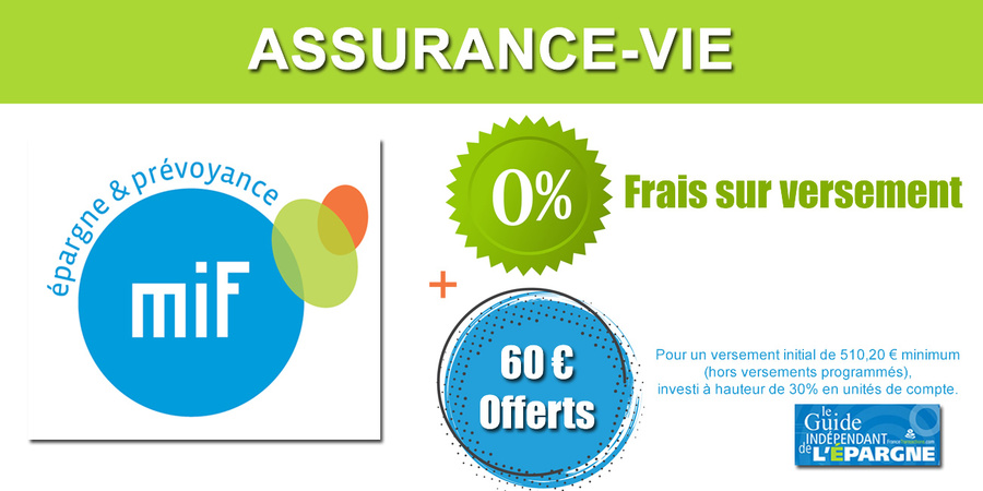 Assurance-Vie MIF : 60â‚¬ offerts pour 510â‚¬ versés, frais sur versement ramenés à 0%