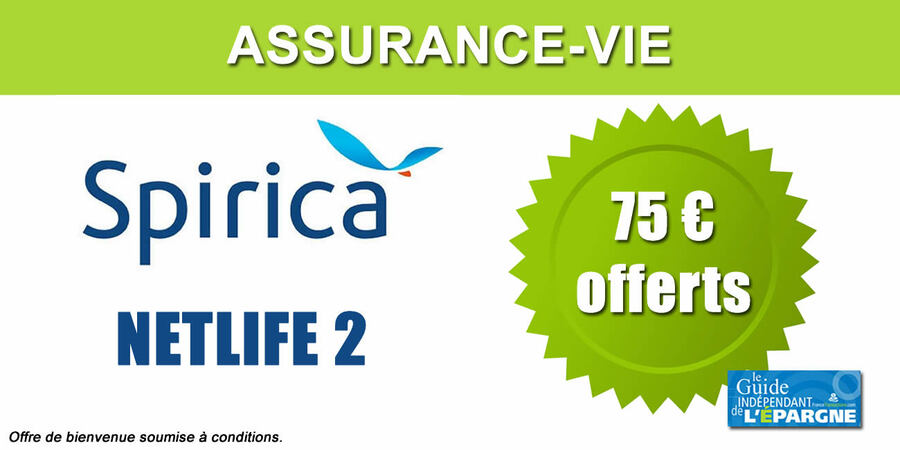 Assurance-vie Spirica NetLife 2 : 75€ offerts pour 4000 euros versés, offre de bienvenue à saisir avant le 15 juillet 2022