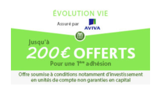 Evolution Vie d'Aviva : 100 ou 200â‚¬ offerts aux nouveaux clients, à saisir avant le 2 juillet 2018